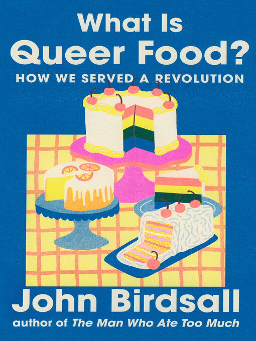 Title details for What Is Queer Food? by John Birdsall - Available